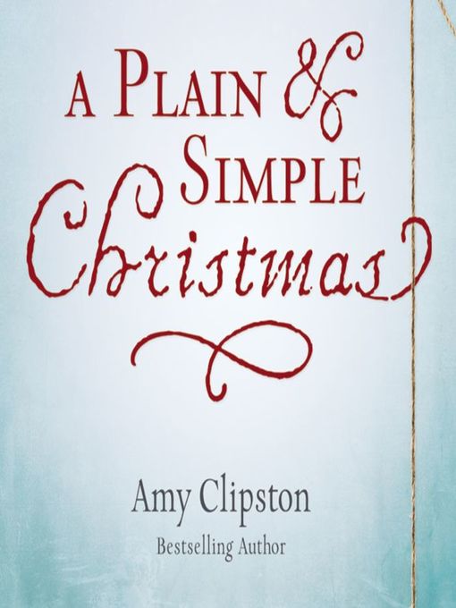 Title details for A Plain and Simple Christmas by Amy Clipston - Available